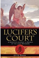 Lucifer s Court: A Heretic s Journey in Search of