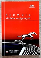 SŁOWNIK SKRÓTÓW MEDYCZNYCH Praca zbiorowa