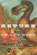 Return of the Crazy Bird: The Sad, Strange Tale