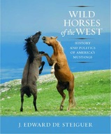 Wild Horses of the West: History and Politics of