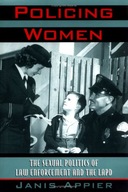 Policing Women: The Sexual Politics of Law