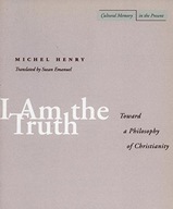 I Am the Truth: Toward a Philosophy of