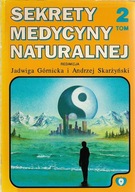 Sekrety medycyny naturalnej 2 [spis] metoda Silvy Hipnoza Bioterapia Zioła