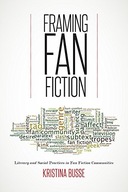 Framing Fan Fiction: Literary and Social