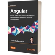 Angular. Dziesięć praktycznych aplikacji internetowych z wykorzystaniem naj