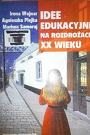 Idee edukacyjne na rozdrozach XX wieku - Piejka