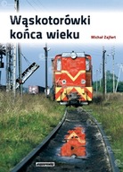 Wąskotorówki Końca Wieku - Michał Zajfert