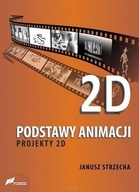 Podstway animacji. Projekty 2D