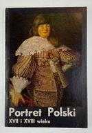 Portret Polski XVII i XVIII wieku Praca zbiorowa