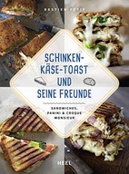 Schinken-Käse-Toast und seine Freunde BASTIEN PETIT