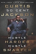 Hustle Harder, Hustle Smarter JACKSON CURTIS