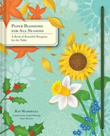 Paper Blossoms for All Seasons: A Book of
