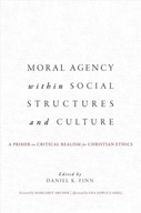 Moral Agency within Social Structures and