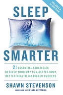 Sleep Smarter: 21 Essential Strategies to Sleep