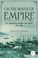 On the Waves of Empire: U.S. Imperialism and