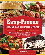 Easy-Freeze Instant Pot Pressure Cooker Cookbook: