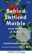 Behind Latticed Marble:: Inner Worlds of Women