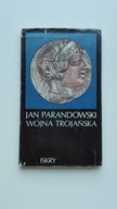 Wojna trojańska Jan Parandowski