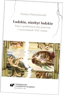 Ludzkie, niezbyt ludzkie. Esej o podmiotowości...