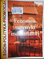 Fenomen turystyki industrialnej - Orłowski