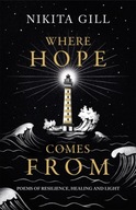 Where Hope Comes From: Healing poetry for the