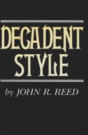 Decadent Style Reed John R.