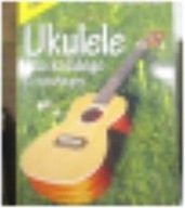 Ukulele dla każdego - szkoła gry - Praca zbiorowa