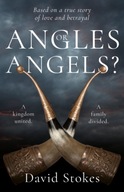 Angles or Angels?: To unite a kingdom, a family