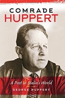 Comrade Huppert: A Poet in Stalin s World Huppert