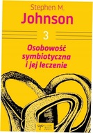 Osobowość symbiotyczna i jej leczenie Stephen M.