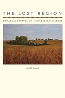 The Lost Region: Toward a Revival of Midwestern