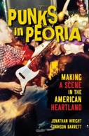 Punks in Peoria: Making a Scene in the American