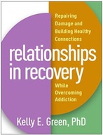 Relationships in Recovery: Repairing Damage and