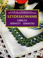 Lubię tworzyć... Obrusy serwety serwetki