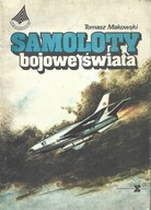 SAMOLOTY BOJOWE ŚWIATA - TOMASZ MAKOWSKI