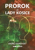 Prorok a Lady Kosice Ondřej Kunovský