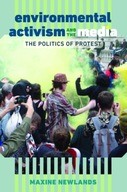 Environmental Activism and the Media: The