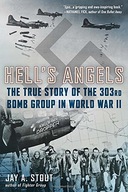 Hell s Angels: The True Story of the 303rd Bomb