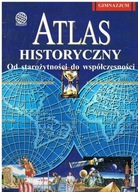 ATLAS HISTORYCZNY OD STAROŻYTNOŚCI DO WSPÓŁCZESNOŚCI Praca zbiorowa
