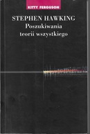 STEPHEN HAWKING POSZUKIWANIA TEORII WSZYSTKIEGO Ferguson