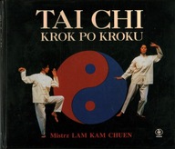 TAI CHI KROK PO KROKU - LAM KAM CHUEN