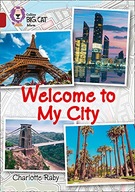 Welcome to My City: Band 14/Ruby Raby Charlotte
