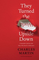 They Turned the World Upside Down: A Storyteller