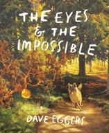The Eyes and the Impossible Eggers Dave