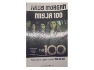 Misja 100 część pierwsza - Kass Morgan