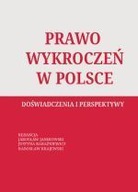 Prawo wykroczeń w Polsce. Doświadczenia i perspektywy
