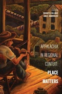 Appalachia in Regional Context: Place Matters