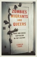 Zombies, Migrants, and Queers: Race and Crisis