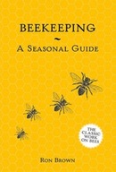 Beekeeping - A Seasonal Guide Brown Ron