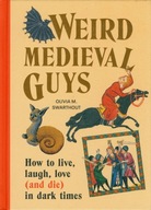 Weird Medieval Guys Olivia Swarthout